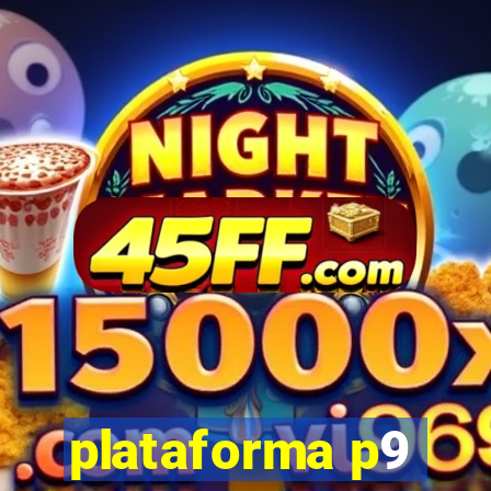 plataforma p9